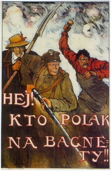 Эй, кто поляк, в штыки! Польский агитационный плакат.